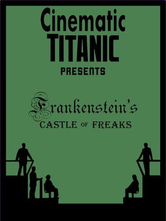 Watch Cinematic Titanic: Frankenstein's Castle of Freaks free online