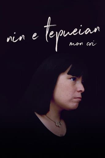 Watch Nin E Tepueian: My Cry free online