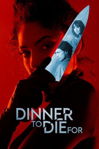Watch Dinner to Die For free online