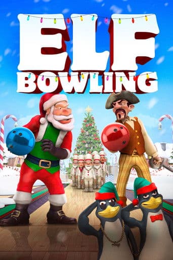Watch Elf Bowling: The Movie free online