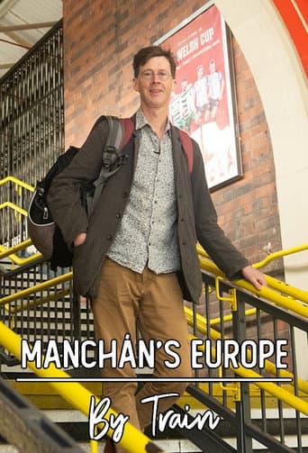 Watch Manchán's Europe By Train free online