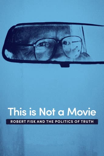 Watch This Is Not a Movie: Robert Fisk and the Politics of Truth free online