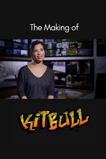 Watch The Making of Kitbull free online