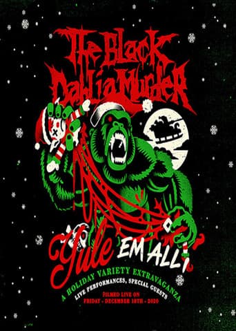 Watch The Black Dahlia Murder: Yule em All! free online