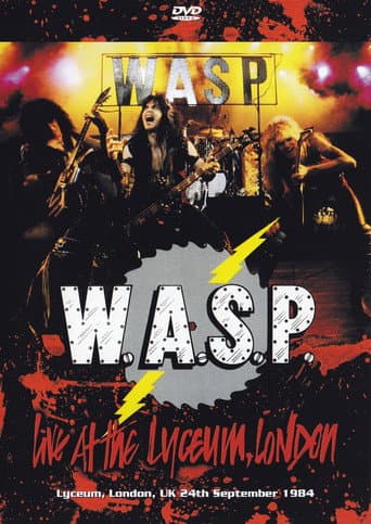 Watch W.A.S.P. | Live at the Lyceum, London free online