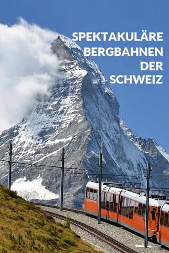 Watch Spektakuläre Bergbahnen der Schweiz free online