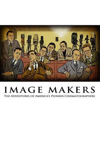 Watch Image Makers: The Adventures of America's Pioneer Cinematographers free online