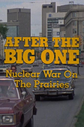 Watch After the Big One: Nuclear War on the Prairies free online
