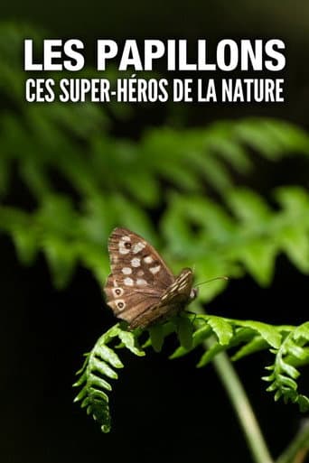 Watch Les Papillons, ces super-héros de la nature free online