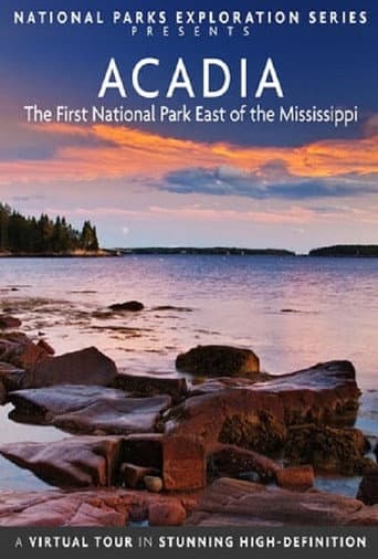 Watch National Parks Exploration Series: Acadia - The First National Park East of the Mississippi free online