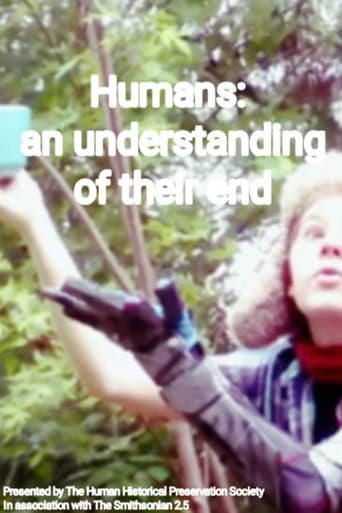 Watch Humans: an Understanding of Their End free online