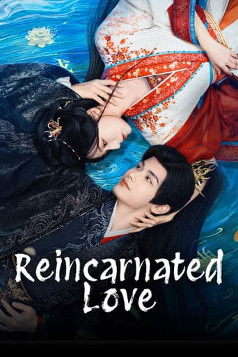 Watch Reincarnated Love free online