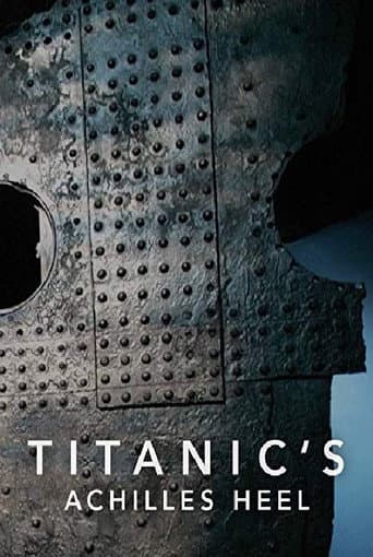 Watch Titanic's Achilles Heel free online