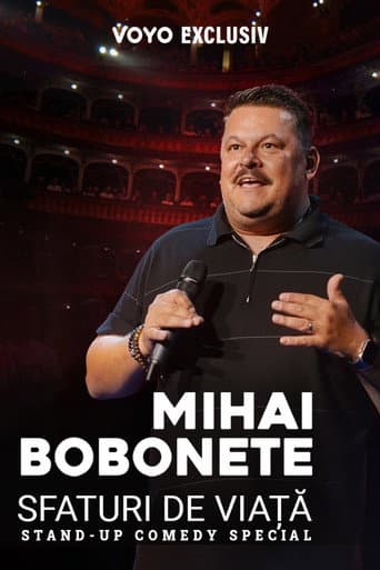 Watch Mihai Bobonete: Life advice free online