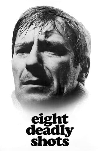 Watch Eight Deadly Shots free online