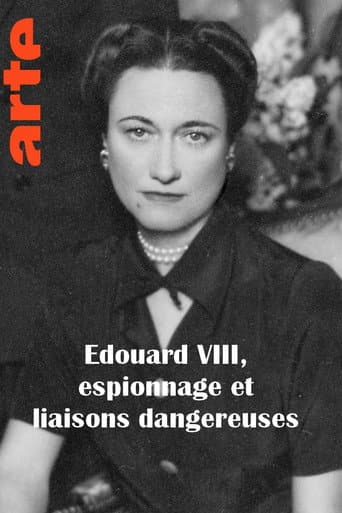 Watch Edouard VIII, espionnage et liaisons dangereuses free online