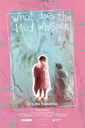 Watch What Does the Mud Whisper? free online