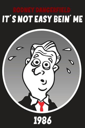 Watch Rodney Dangerfield: It's Not Easy Bein' Me free online
