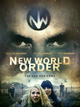Watch New World Order: The End Has Come free online