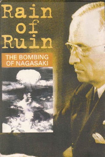 Watch Rain of Ruin: The Bombing of Nagasaki free online