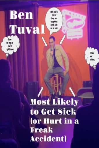 Watch Ben Tuval: Most Likely to Get Sick (or Hurt in a Freak Accident) free online