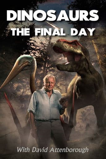 Watch Dinosaurs: The Final Day with David Attenborough free online