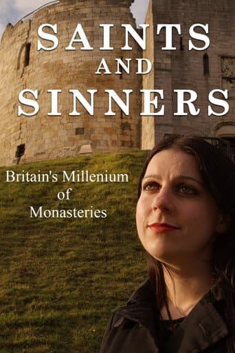 Watch Saints and Sinners: Britain's Millennium of Monasteries free online