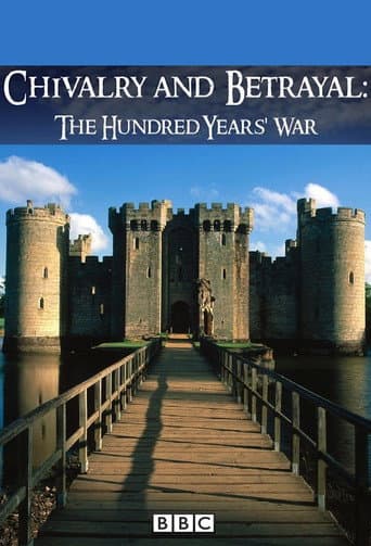 Watch Chivalry and Betrayal: The Hundred Years War free online