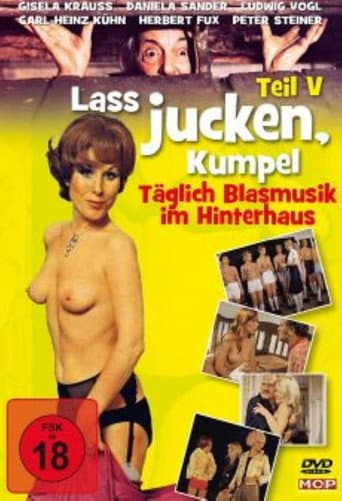 Watch Laß jucken, Kumpel 5. Teil: Der Kumpel läßt das Jucken nicht free online