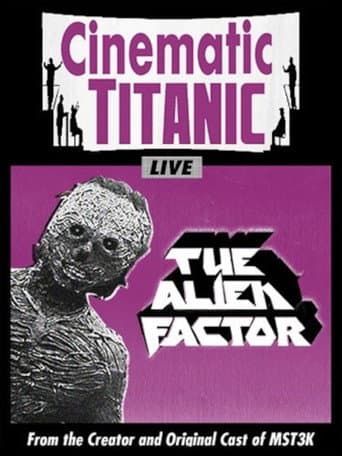 Watch Cinematic Titanic: The Alien Factor free online