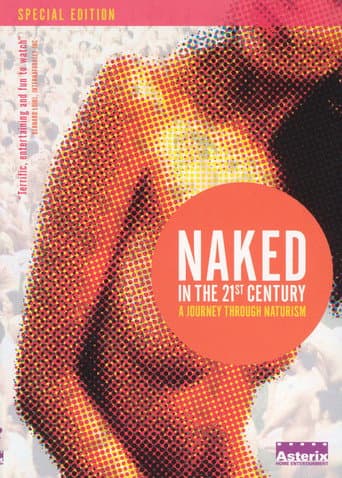 Watch Naked in the 21st Century: A Journey Through Naturism free online