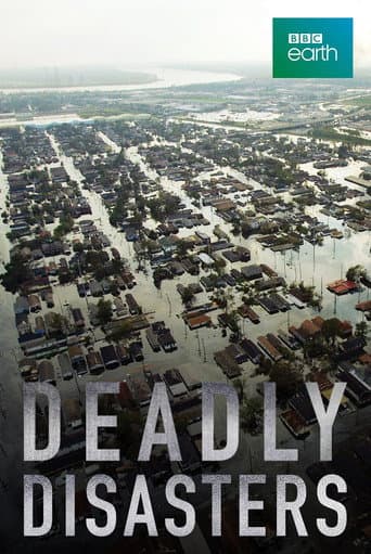 Watch Deadly Disasters free online