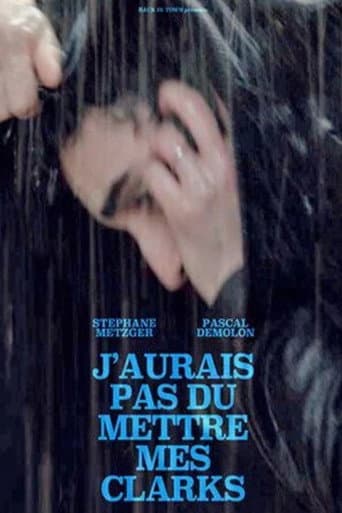 Watch J'aurais pas dû mettre mes Clarks free online