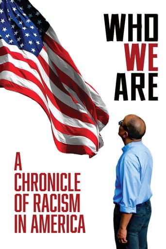 Watch Who We Are: A Chronicle of Racism in America free online