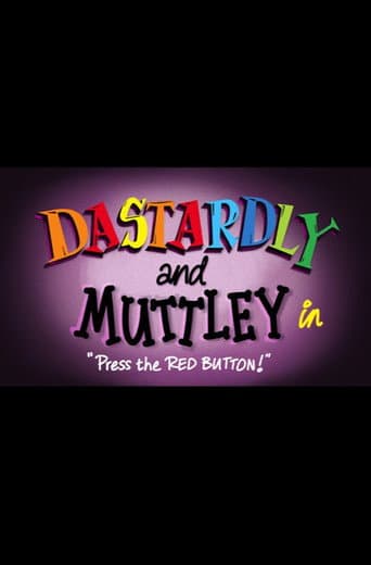 Watch Dastardly & Muttley in 'Press the Red Button' free online