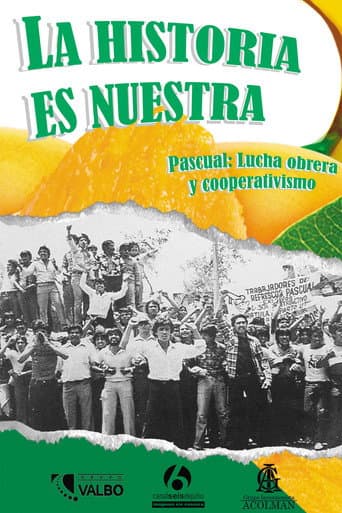 Watch La historia es nuestra: Pascual, lucha obrera y cooperativismo free online