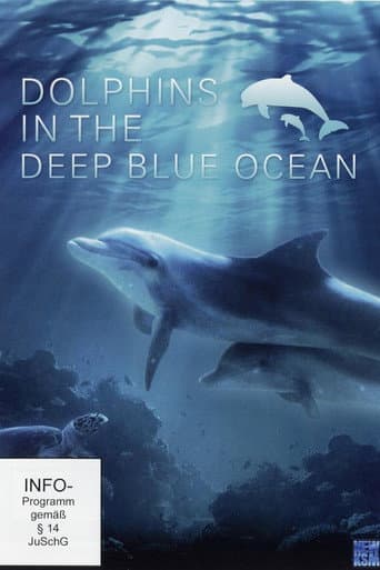 Watch Dolphins in the Deep Blue Ocean free online