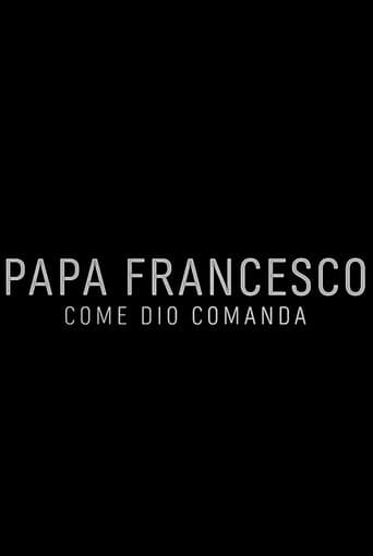 Watch Papa Francesco: Come Dio comanda free online