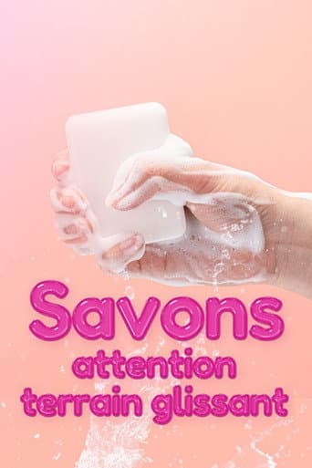 Watch Savons, attention terrain glissant free online
