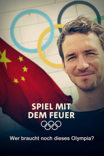 Watch Spiel mit dem Feuer - Wer braucht noch dieses Olympia? free online