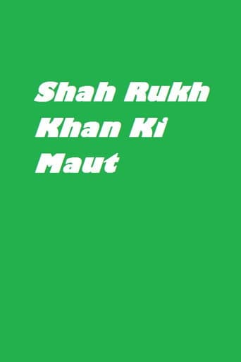 Watch Shah Rukh Khan Ki Maut free online