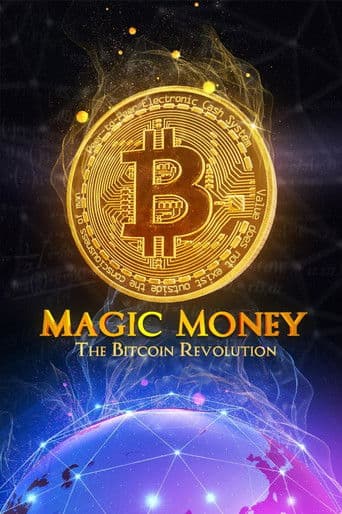 Watch Magic Money: The Bitcoin Revolution free online
