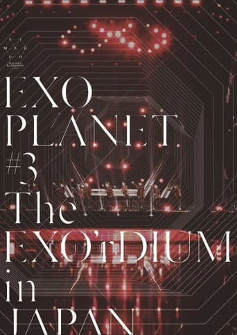 Watch EXO Planet #3 The EXO'rDIUM in Japan free online