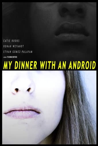 Watch My Dinner With An Android free online
