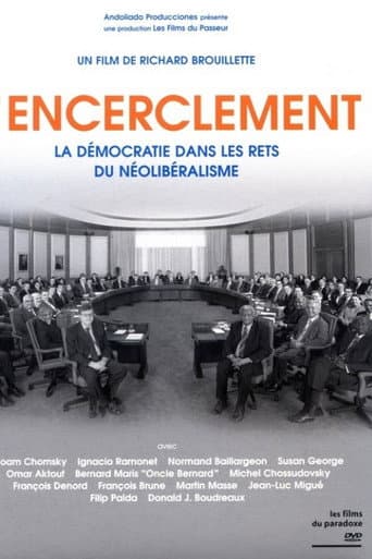 Watch Encirclement - Neo-Liberalism Ensnares Democracy free online