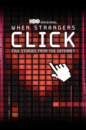 Watch When Strangers Click: Five Stories from the Internet free online