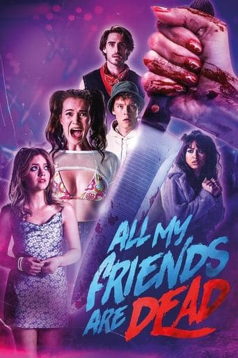 Watch #AMFAD: All My Friends Are Dead free online