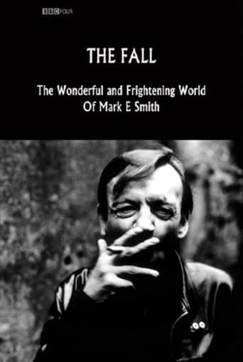 Watch The Fall: The Wonderful and Frightening World of Mark E. Smith free online