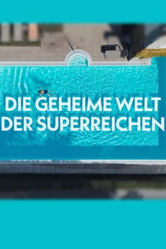 Watch Die geheime Welt der Superreichen - Das Milliardenspiel free online