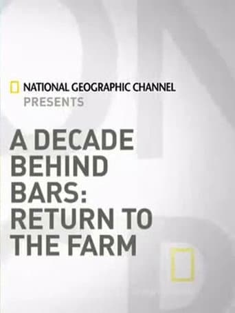 Watch A Decade Behind Bars: Return to the Farm free online